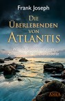 Die Überlebenden von Atlantis - Frank Joseph - 9783939373179