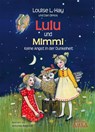 Lulu und Mimmi. Keine Angst in der Dunkelheit - Louise L. Hay - 9783939373308
