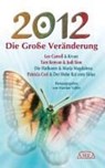 2012 - Das Bewusstsein der Neuen Zeit - Lee Carroll ; Pepper Lewis ; Patricia Cori - 9783939373445