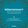 Märchenhaft - Sagen & Legenden aus dem Spreewald -  - 9783939669463
