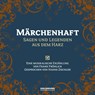 Märchenhaft - Sagen & Legenden aus dem Harz -  - 9783939669548