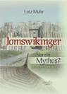 Die Jomswikinger - Lutz Mohr - 9783939680659
