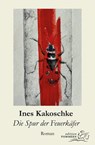 Die Spur der Feuerkäfer - Ines Kakoschke - 9783939680826