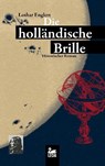 Die holländische Brille - Lothar Englert - 9783939689515