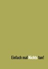 Einfach mal Nichts tun! - Michael M. Pannwitz - 9783939721314