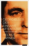 Georg Elser - Helmut Ortner - 9783939816898
