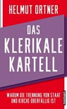 Das klerikale Kartell - Helmut Ortner - 9783939816959