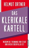 Das klerikale Kartell - Helmut Ortner - 9783939816966