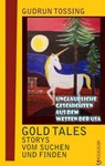 Gold Tales – Storys vom Suchen & Finden - Gudrun Tossing - 9783939832584