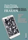 Dreizehn Frauen und die Pizza in Nizza - Hanna Pfetzing - 9783939832980