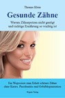 Gesunde Zähne - Thomas Klein - 9783939865186
