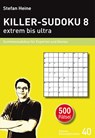 KILLER-SUDOKU 8 - extrem bis ultra - Stefan Heine - 9783939940395