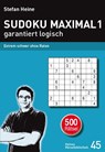 SUDOKU MAXIMAL 1 - garantiert logisch - Stefan Heine - 9783939940449