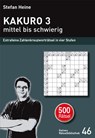 KAKURO 3 - mittel bis schwierig - Stefan Heine - 9783939940456