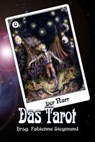 Das Tarot - Nina Behrmann ; Veronika Bicker ; Susanne Bonn ; Tanya Carpenter ; Thilo Corzilius ; Ruth M. Fuchs ; Katharina Gerlach ; Gabriele Gfrerer ; Moritz B. Hampel ; Peter Hohmann ; Sven I. Hüsken ; Ann-Kathrin Karschnick ; Diana Kinne ; Christoph Marzi ; Diana  - 9783940036889