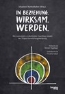 In Beziehung. Wirksam. Werden. - Friedrich Glasl - 9783940112880
