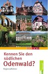 Kennen Sie den südlichen Odenwald? - Isolde Nees - 9783940179098