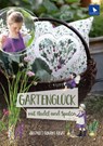 Gartenglück mit Nadel und Spaten -  - 9783940193544