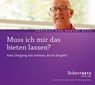 Muss ich mir das bieten lassen? CD -  - 9783940503213