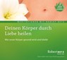 Deinen Körper durch Liebe heilen - Meditations-CD -  - 9783940503619