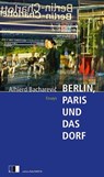 Berlin, Paris und das Dorf - Alhierd Bacharevic - 9783940524812