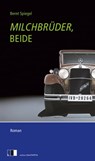 Milchbrüder, beide - Bernt Spiegel - 9783940524904