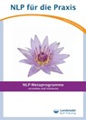 NLP-Metaprogramme - Peschla, Roger / Pelzer, Michael / Gelnar, Gaby / Umann, Jörg / Dziallas, Ulrich / Kesten, Harald / Ferreira, Alfredeo / Schmid, Klaus / Landsiedel, Stephan - 9783940692221