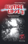 Blutige Lippe 3 - Christine Drews ; Magnus See ; Sunil Mann ; Kai-Magnus Sting - 9783940853639