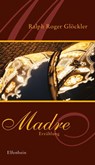 Madre - Ralph Roger Glöckler - 9783941184756