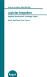 Logik des Imaginären. Diagonale Wissenschaft nach Roger Caillois. Band 2 - Anne von der Heiden ; Sarah Kolb - 9783941360594