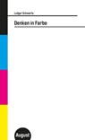 Denken in Farbe - Schwarte Ludger - 9783941360716
