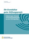 Die Grundsätze guter Stiftungspraxis -  - 9783941368668