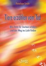 Tiere erzählen vom Tod - Penelope Smith - 9783941435568
