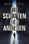 Die Schatten der Anderen - Marcelo Díaz - 9783941436473