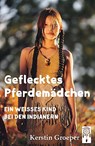 Geflecktes Pferdemädchen - Kerstin Groeper - 9783941485617
