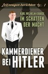 Kammerdiener bei Hitler - Karl-Wilhelm Krause - 9783941538610