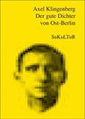 Der gute Dichter von Ost-Berlin - Axel Klingenberg - 9783941592704