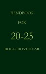 Handbook for the 20-25 Rolls-Royce Car - Rolls Royce - 9783941842403