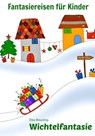 Wichtelfantasie - Pssst! Weihnachtswichtel ... - Elke Bräunling - 9783941923232