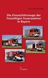 Die Einsatzfahrzeuge der Freiwilligen Feuerwehren in Bayern - Hans-Joachim Profeld - 9783941951884