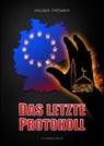 Das letzte Protokoll - Holger Fröhner - 9783941956322