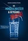 Die Mineralwasser- & Getränke-Mafia - Marion Schimmelpfennig ; Peter Fricke ; Axel Fischer - 9783941956544