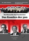 Das Komitee der 300 - John Coleman ; Alex Jones - 9783941956612