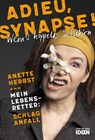 Adieu, Synapse! - Anette Herbst - 9783942006507