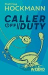 Caller off Duty - Matthias Hockmann - 9783942006859