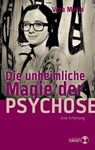 Die unheimliche Magie der Psychose - Vera Maria - 9783942006880