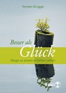 Besser als Glück - Torsten Brügge - 9783942006996