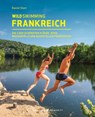 Wild Swimming Frankreich - Daniel Start - 9783942048811