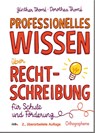 Professionelles Wissen über Rechtschreibung für Schule und Förderung - Günther Thomé ; Dorothea Thomé - 9783942122344