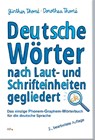 Deutsche Wörter nach Laut- und Schrifteinheiten gegliedert - Günther Thomé ; Dorothea Thomé - 9783942122436